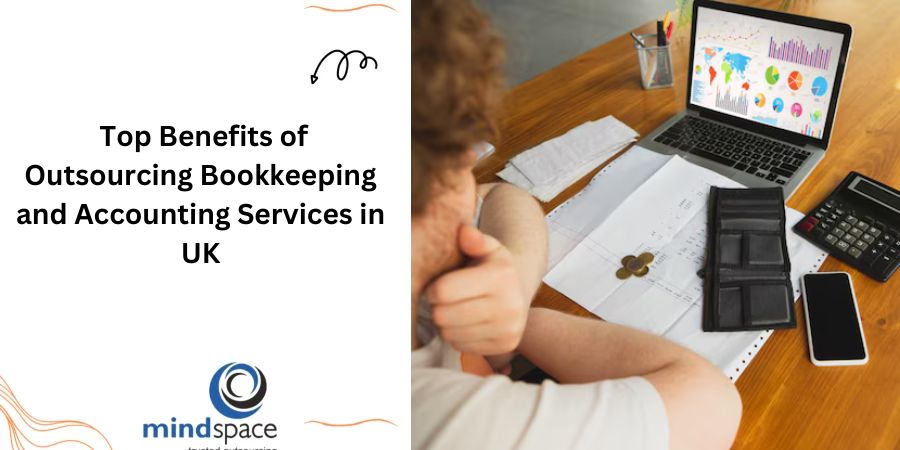 Top Benefits of Outsourcing Bookkeeping and Accounting Services in UK