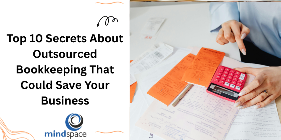 Top 10 Secrets About Outsourced Bookkeeping That Could Save Your Business