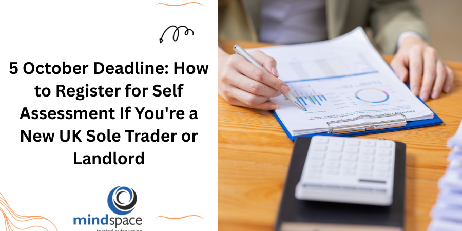 5 October Deadline: How to Register for Self Assessment If You’re a New UK Sole Trader or Landlord